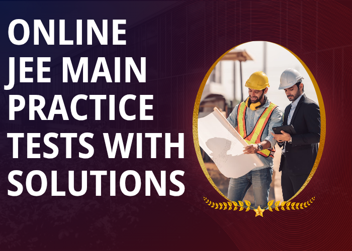 Online JEE Main Practice Tests with Solutions